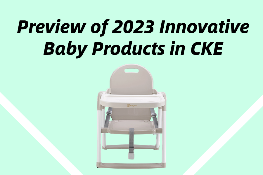 Preview of 2023 Innovative Baby Products in CKE - 17